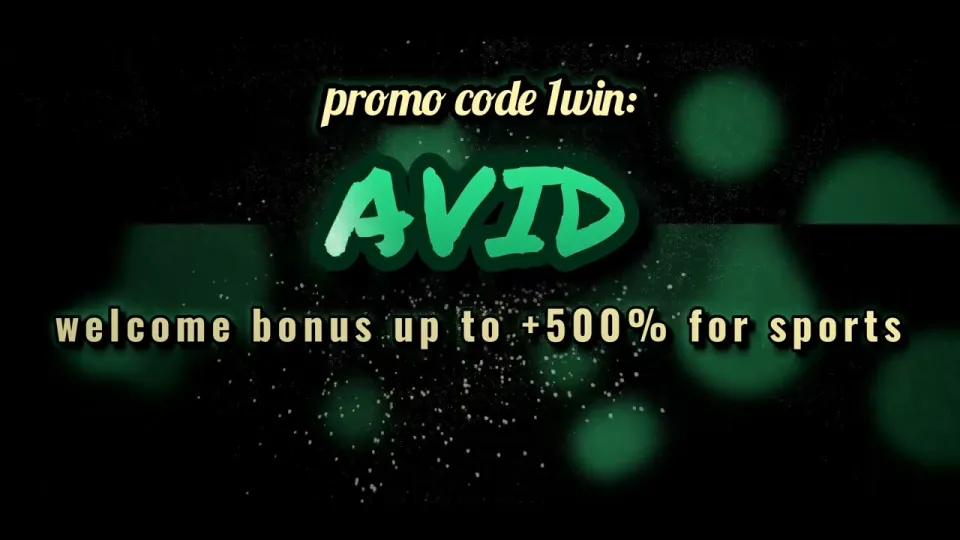 Promo code 1win, what the AVID code actually gives new bettors